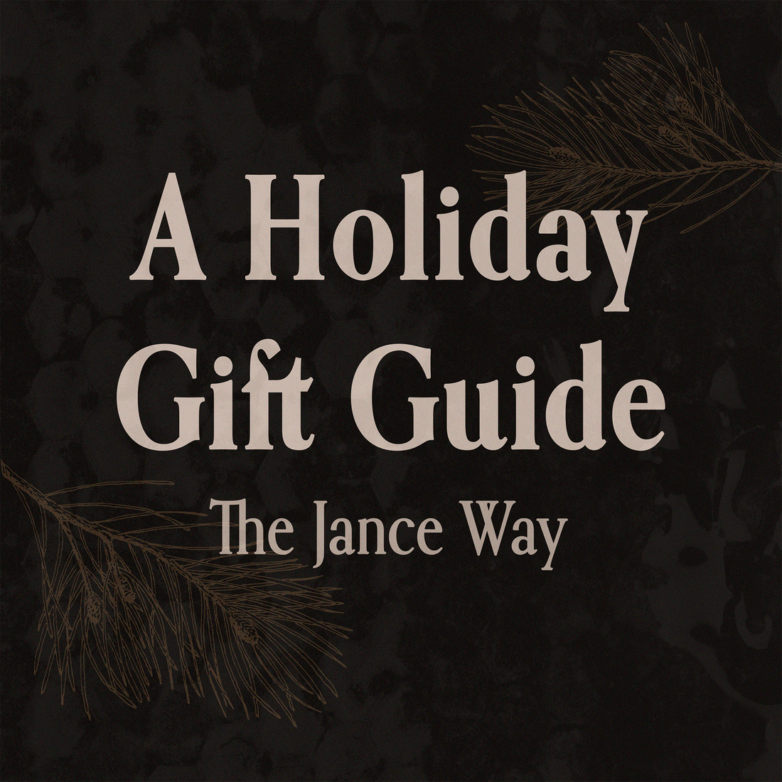 Gifting Season the Jance Way: A Gift Guide for Christmas 2024